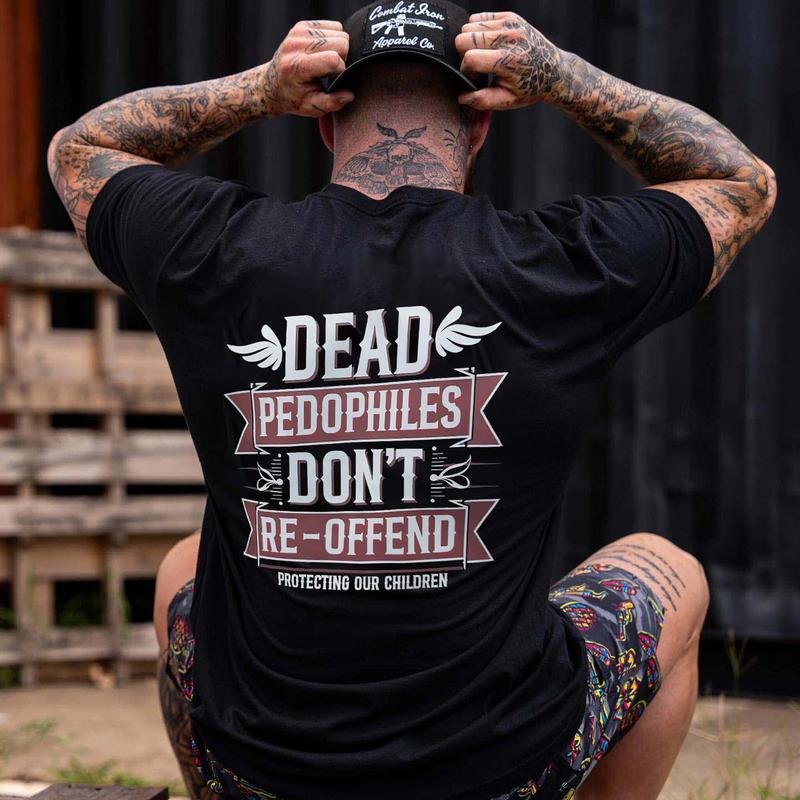 Dead P@dophiles Don't Re-Offend Printed Men's T-shirtstyle{n002}4 T-Shirts, Hoodie, Sweatshirt | PureTeeCo.com