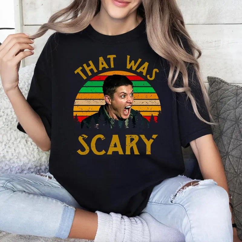 Dean  That Was Scary Vintage Men Unisex T shirt, Supernatural T Shirt, Gift For Woman and Man Unisex T-Shirt Sweatshirt...