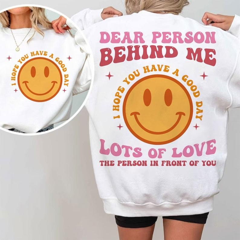 Dear Person Behind Me The World Is A Better Place With You In It , Self Love T-Shirts, Hoodie, Sweatshirt | PureTeeCo.com