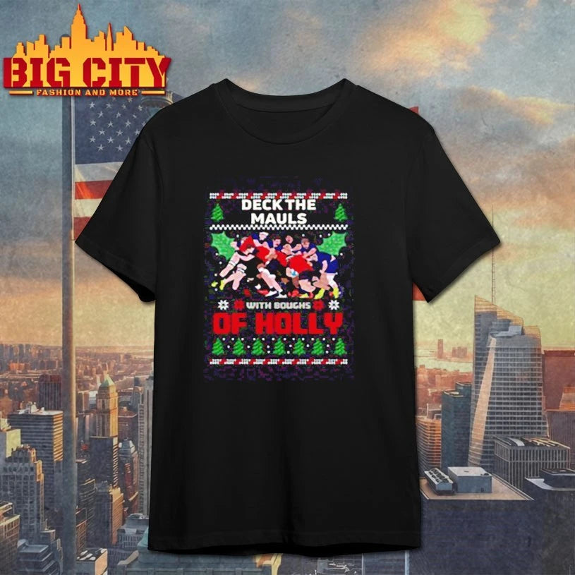 Deck The Mauls with Boughs Of hollly ugly christmas shirt