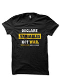 Declare Variables Not War Black T-Shirt Hoodie, Sweatshirt | PureTeeCo.com