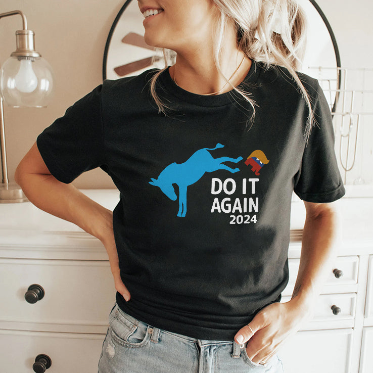 Democrats Do It Again 2024 Anti Trump Shirt