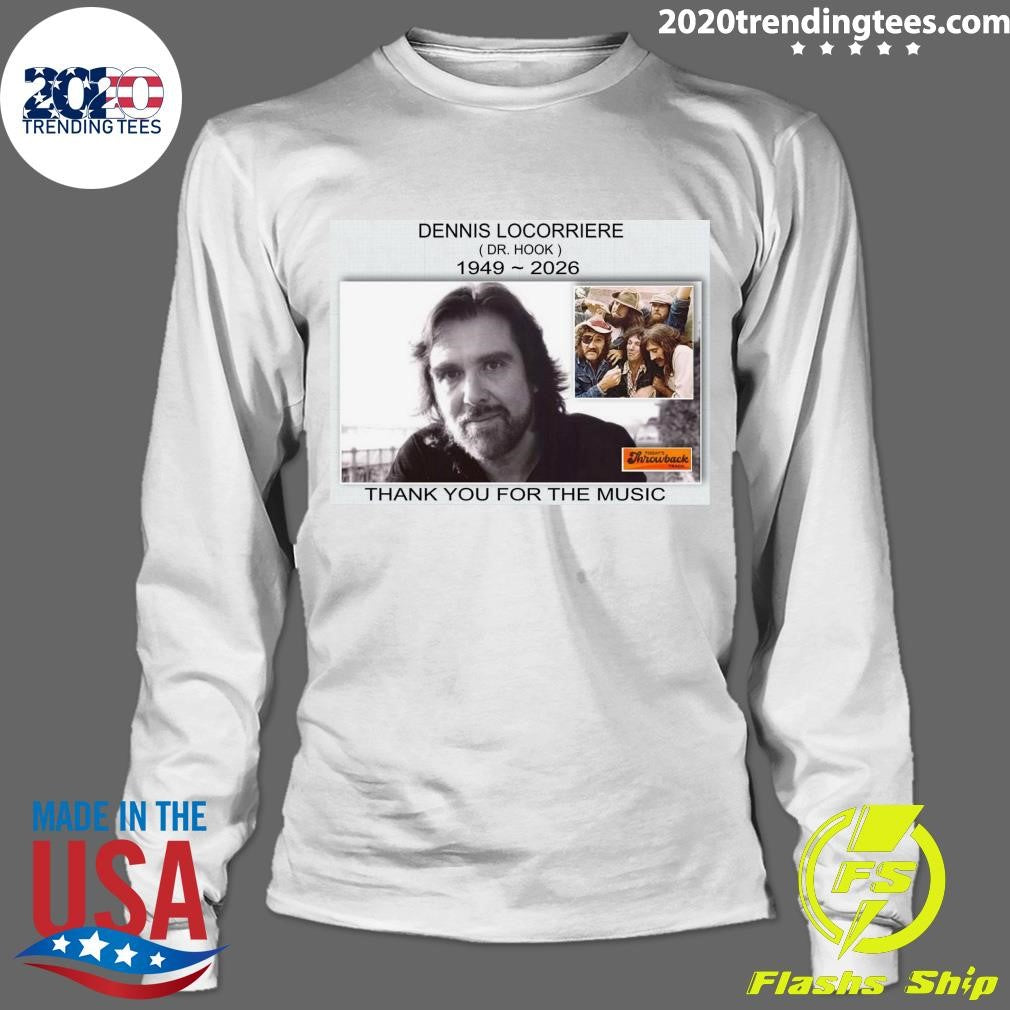 Dennis Locorriere (Dr. Hook) 1949-2026 Thank You For The Music Shirt