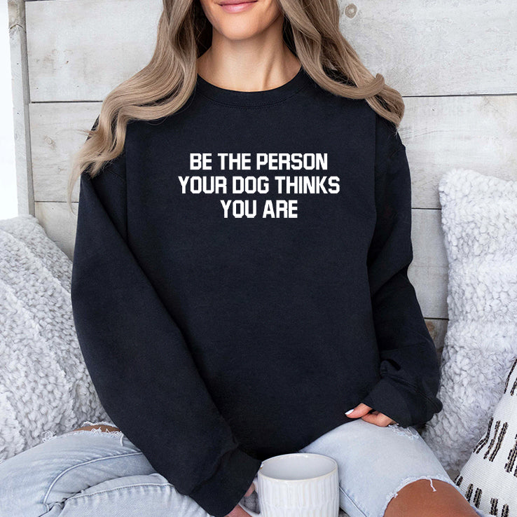 Deon Joseph Be The Person Your Dog Thinks You Are Shirt