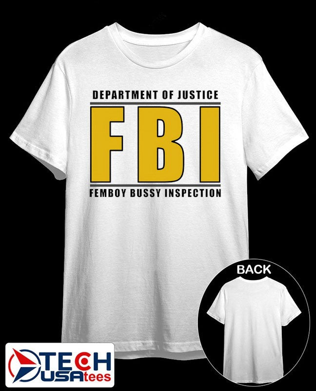 Department of justice FBI femboy bussy inspection shirt