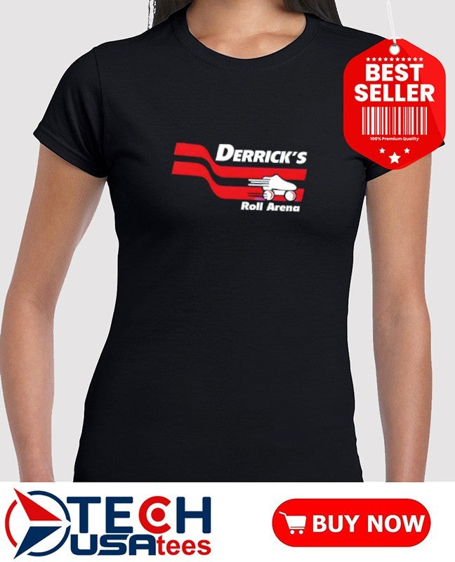 Derrick’s Roll Arena shirt