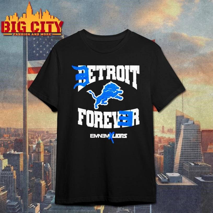 Detroit Lions DEtrit Forever Eminem Lions shirt