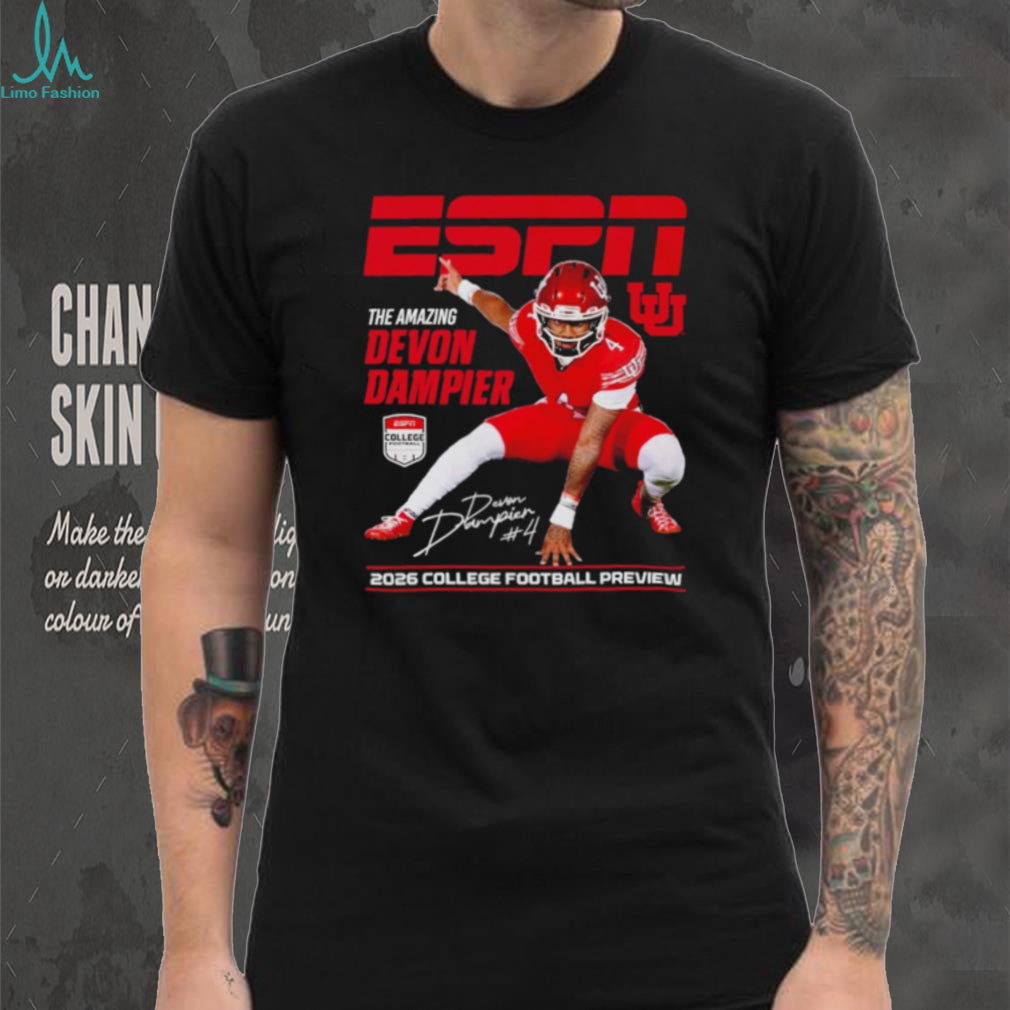 Devon Dampier Utah Utes The Amazing ESPN 2026 College Football Preview shirt