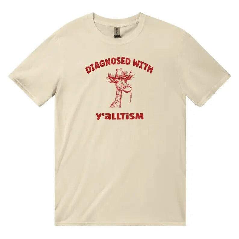 Diagnosed With Y'alltism , Funny Giraffe T Shirt, Dumb Y2k Shirt, Stupid Vintage Shirt, Sarcastic Cartoon Tee, Silly...