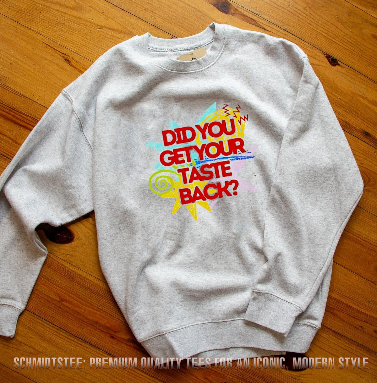 Did You Get Your Taste Shirt