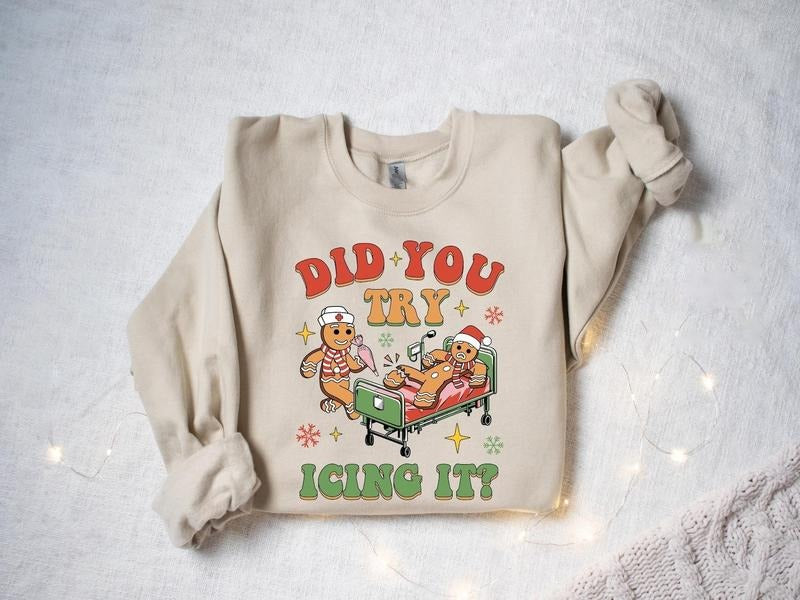 Did You Try Icing It Sweatshirt, Nurse Christmas Sweatshirt, Physical Therapist Shirt, Emergency Christmas Shirt, School...