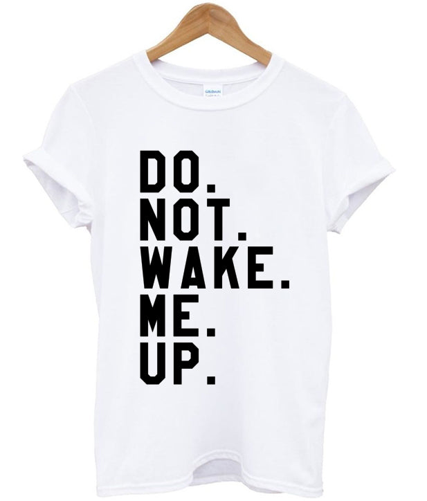 Do Not Wake Me Up T-shirt Hoodie, Sweatshirt | PureTeeCo.com