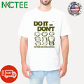 Do it or don’t the time will pass anyway clock shirt