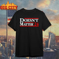 Doesn’t Matter ’24 shirt