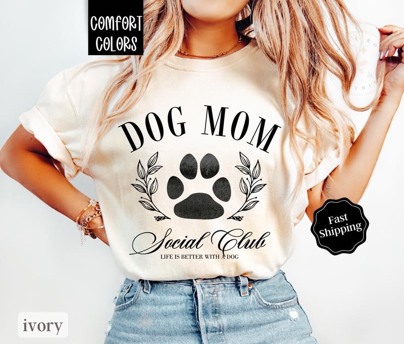 Dog Mom Shirt Comfort Colors,  Dog Lover Tshirt For Dog Mama Hoodie, Sweatshirt | PureTeeCo.com