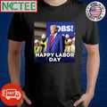 Donald Trump Happy Labor Day shirt