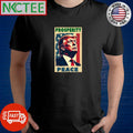 Donald Trump Prosperity Peace shirt