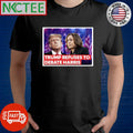 Donald Trump refuses debate Kamala Harris shirt
