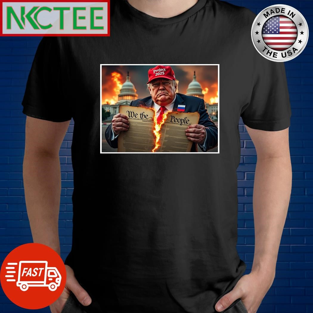 Donald Trump wear Project 2025 hat burn We The People shirt