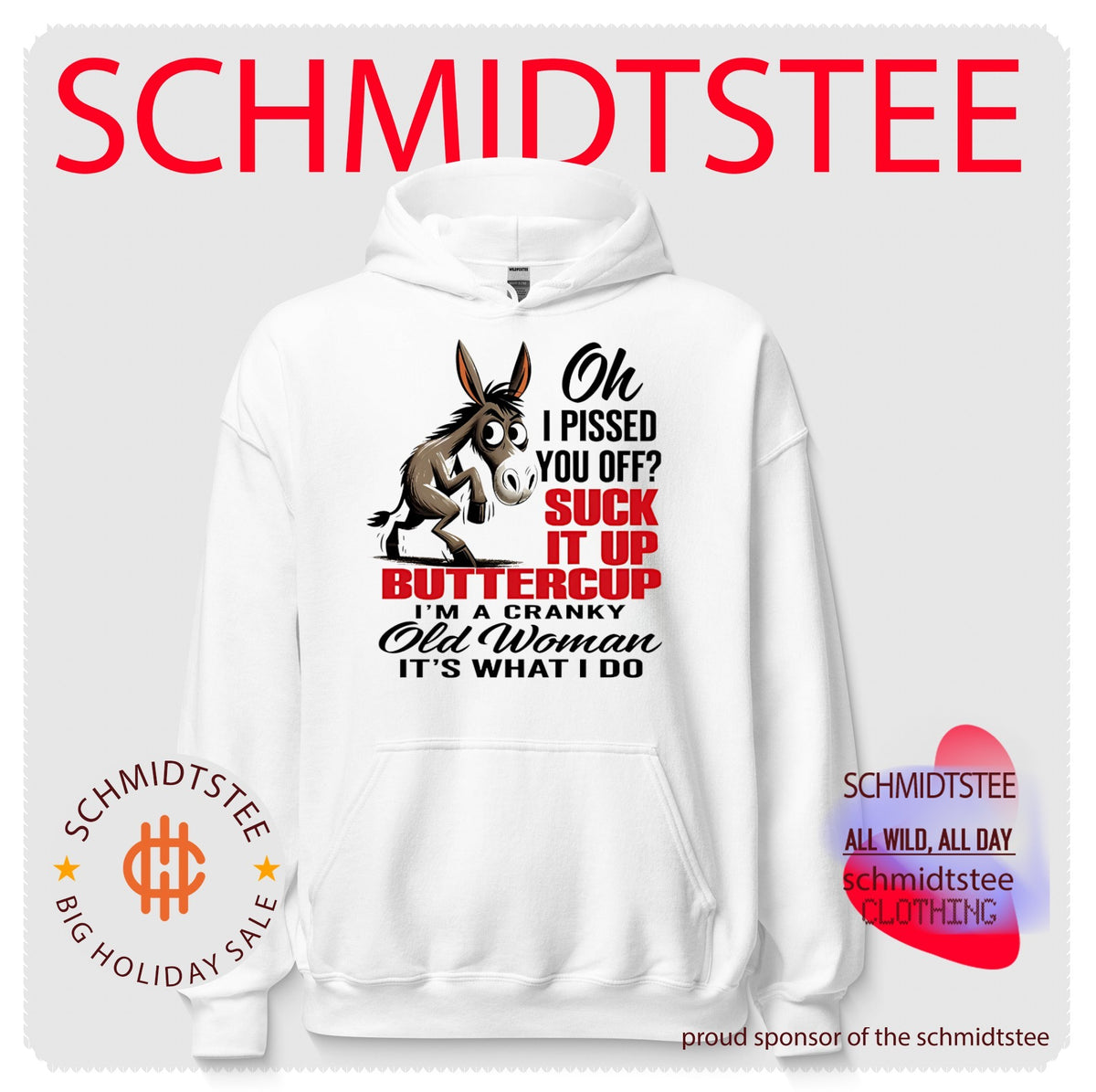Donkey oh I pissed you off suck it up buttercup I’m a cranky old woman it’s what I do shirt