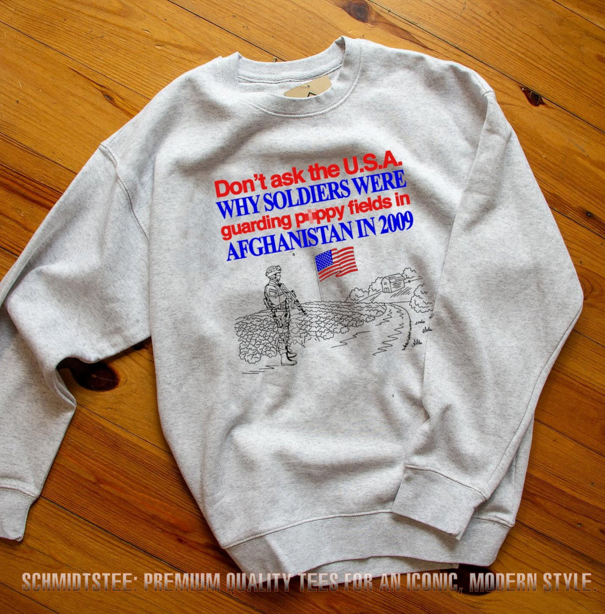 Don’t Ask the USA Why Soldiers Were Guarding Poppy Fields in Afghanistan in 2009 shirt
