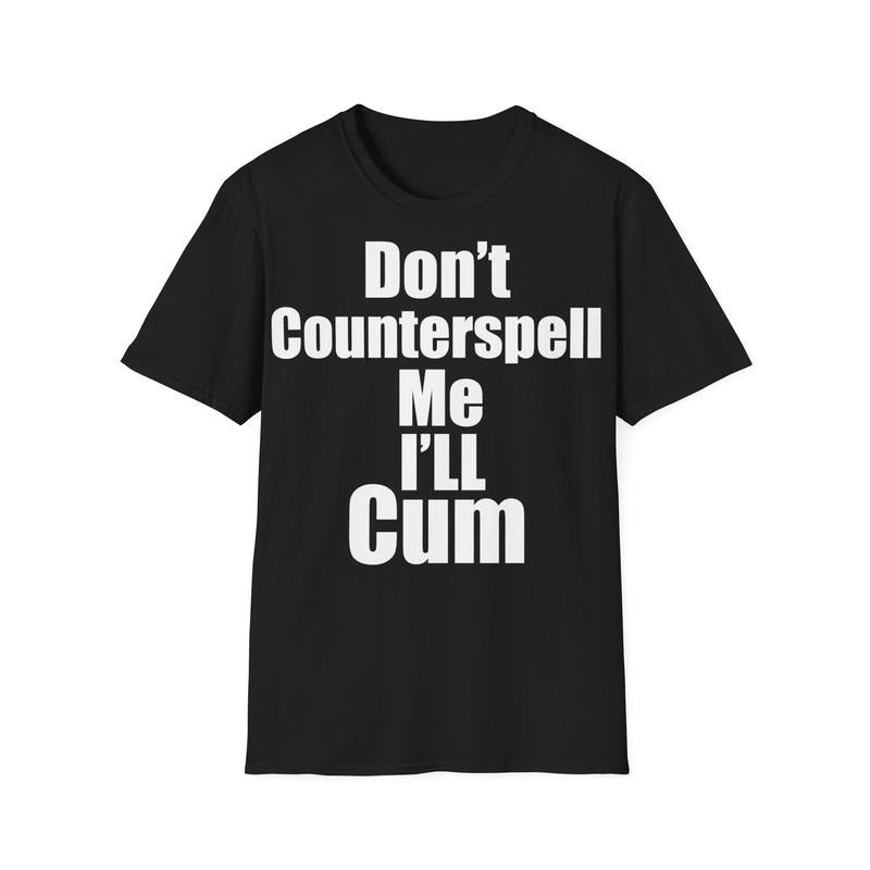 Dont Counter tshirts Unisex Softstyle T-Shirt Hoodie, Sweatshirt | PureTeeCo.com