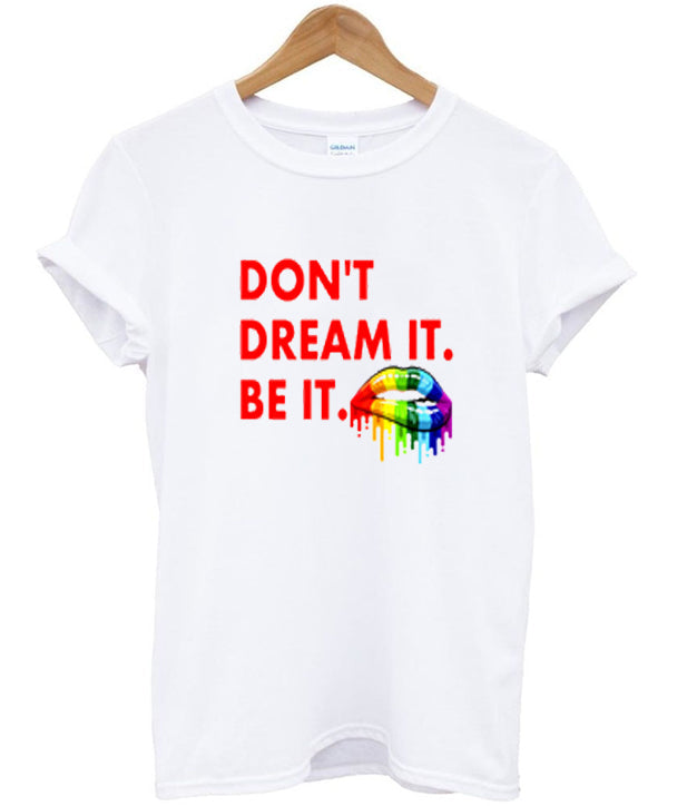 Don’t Dream It Be It T-shirt Hoodie, Sweatshirt | PureTeeCo.com
