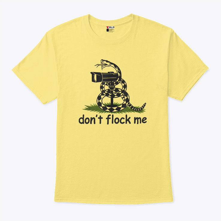 Don’t Flock Me Privacy Liberty Snake T Shirt
