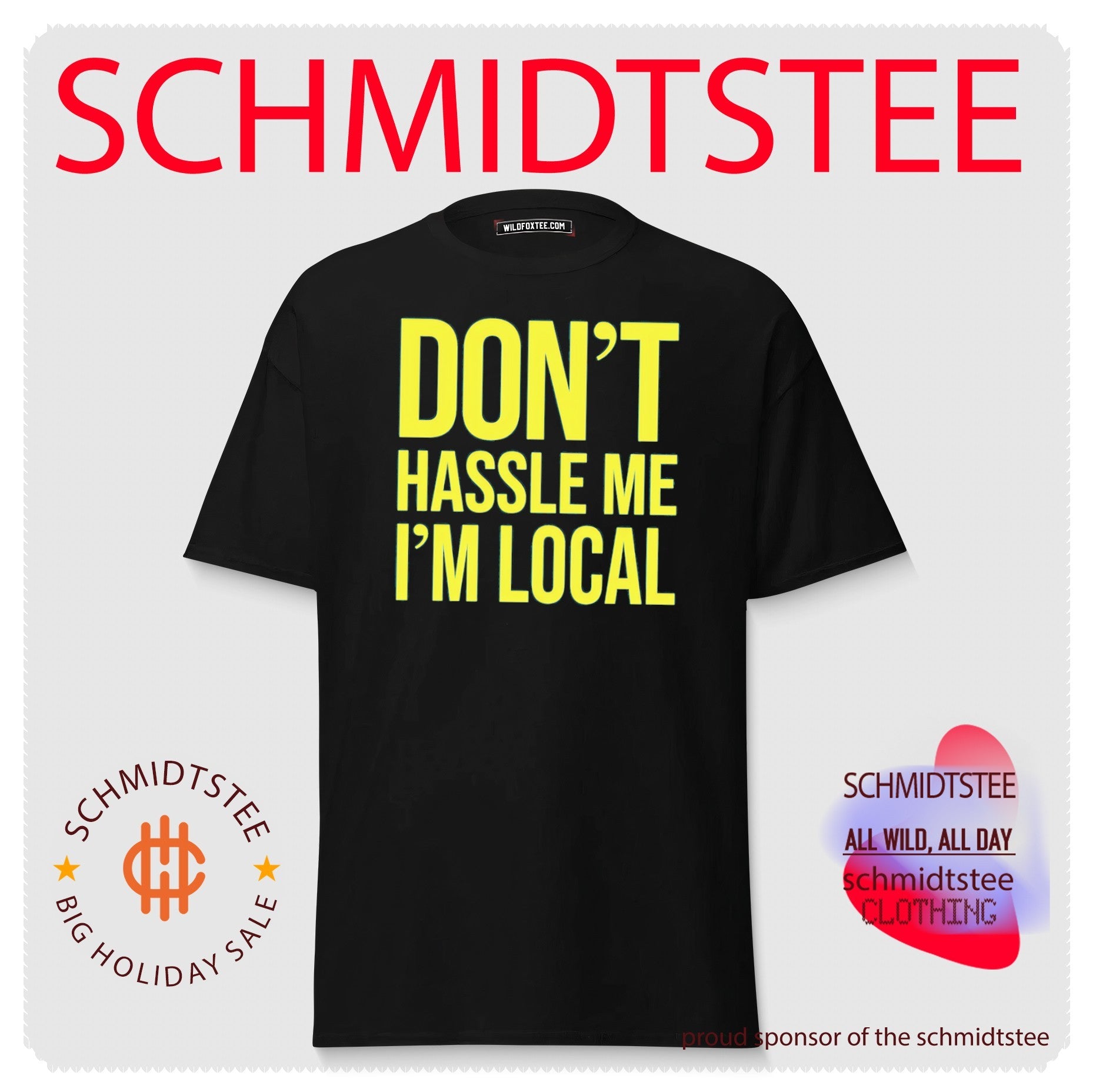 Don’t hassle me I’m local shirt