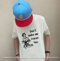 Don’t make me poison you shirt