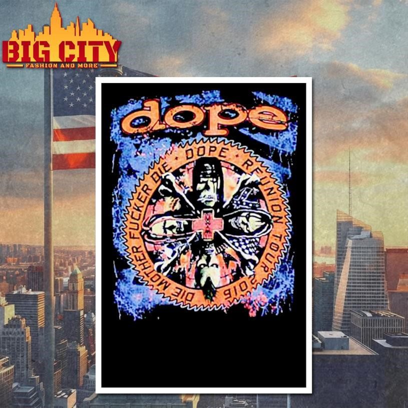 Dope Band Die Mother Fucker Die US Reunion Tour 2016 Shirt