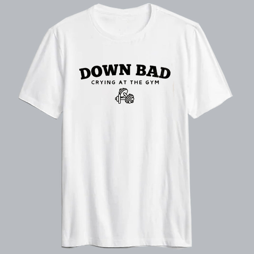 Down Bad Crying At The Gym T Shirt Hoodie, Sweatshirt | PureTeeCo.com