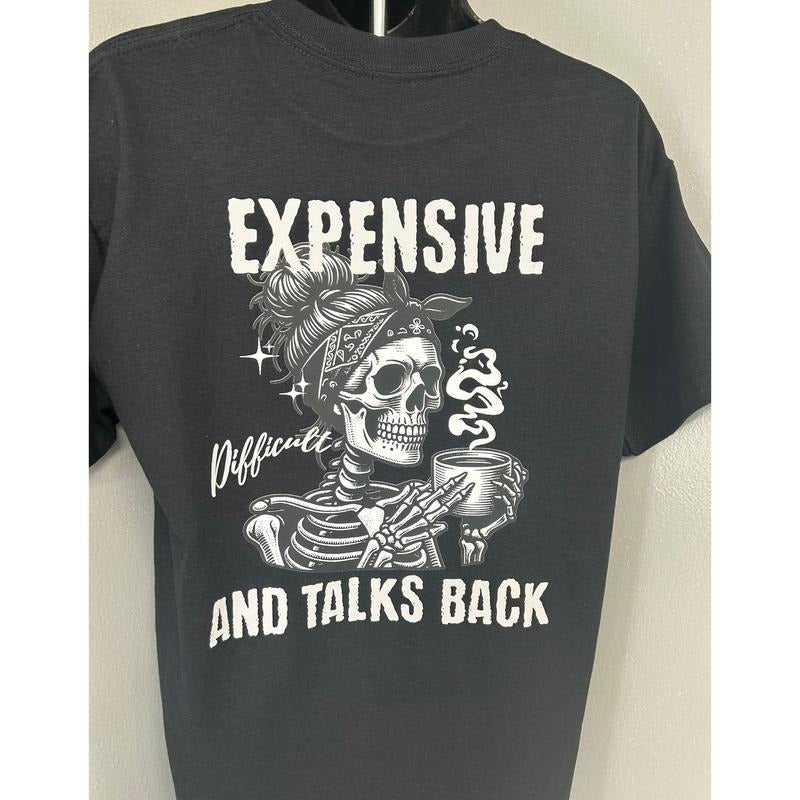 EXPENSIVE DIFFICULT AND TALKS BACK shirt Hoodie, Sweatshirt | PureTeeCo.com
