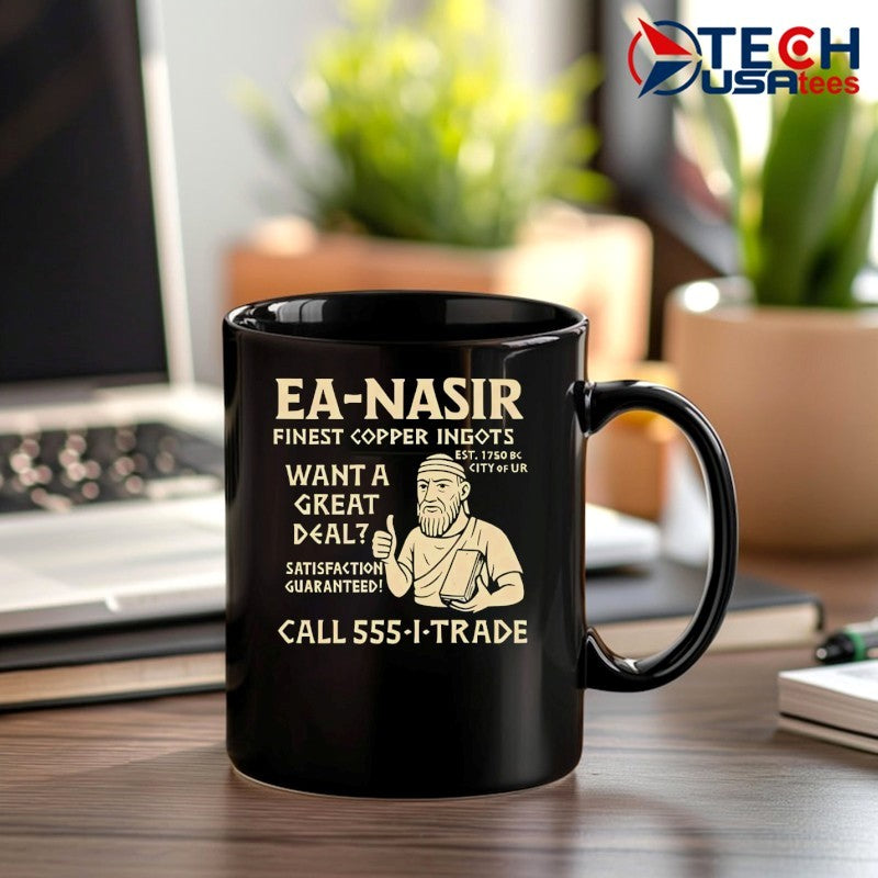 Ea-Nasir want a great deal shirt