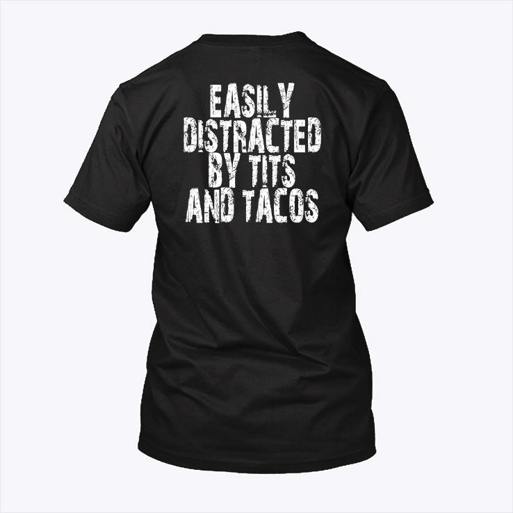 Easily Distracted By Tits And Tacos Shirt
