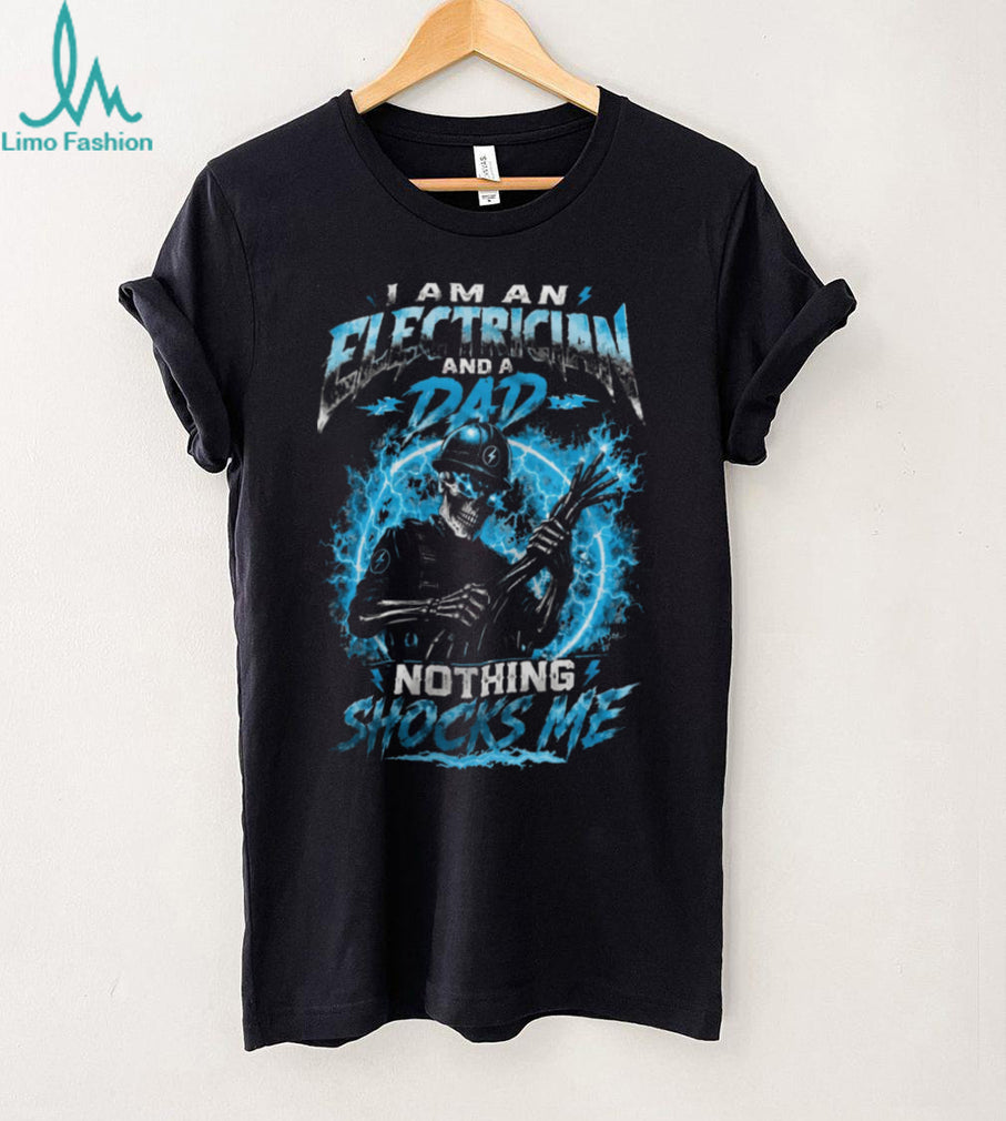 Electrician Dad Nothing Shocks Me Lightning Skull Shirt
