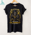 Electrician Grim Reaper I Am The Current Power Shirt