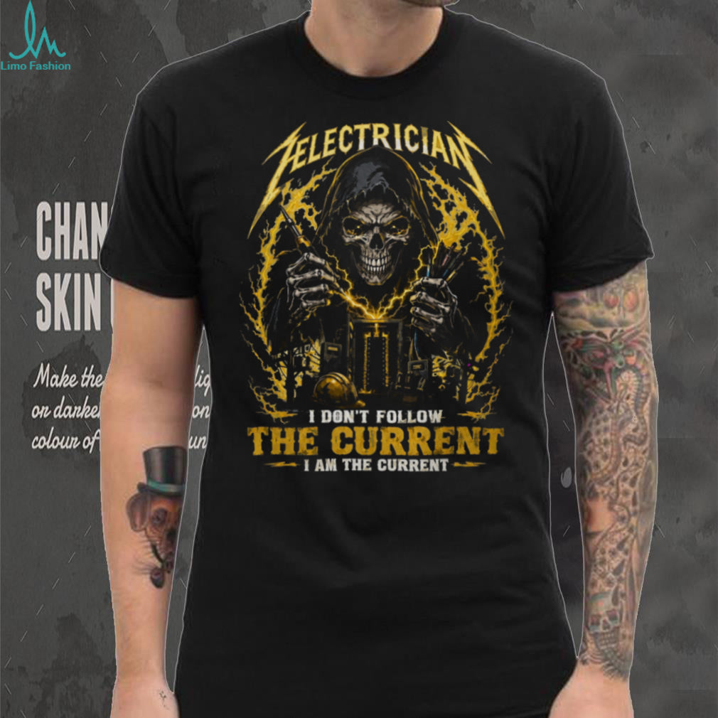 Electrician Grim Reaper I Am The Current Power Shirt
