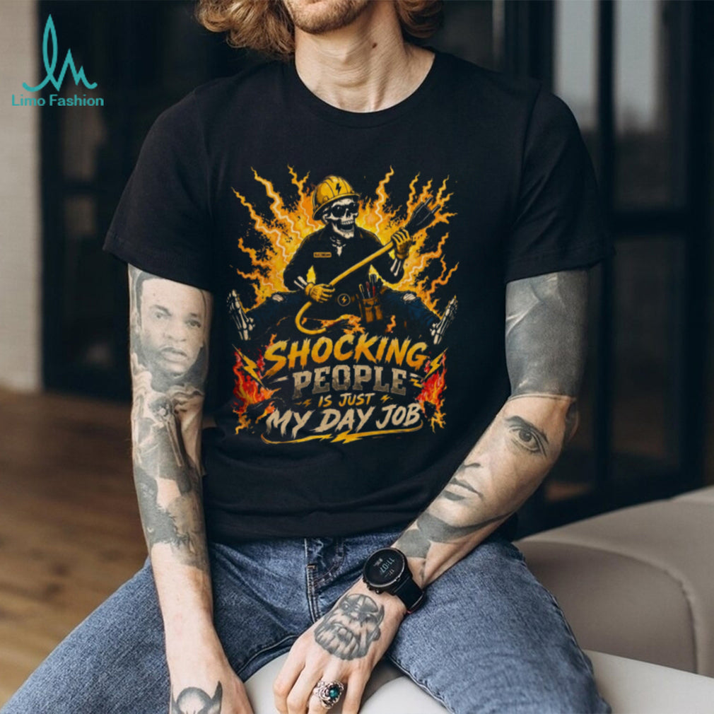 Electrician Skeleton Shocking People Day Job Shirt