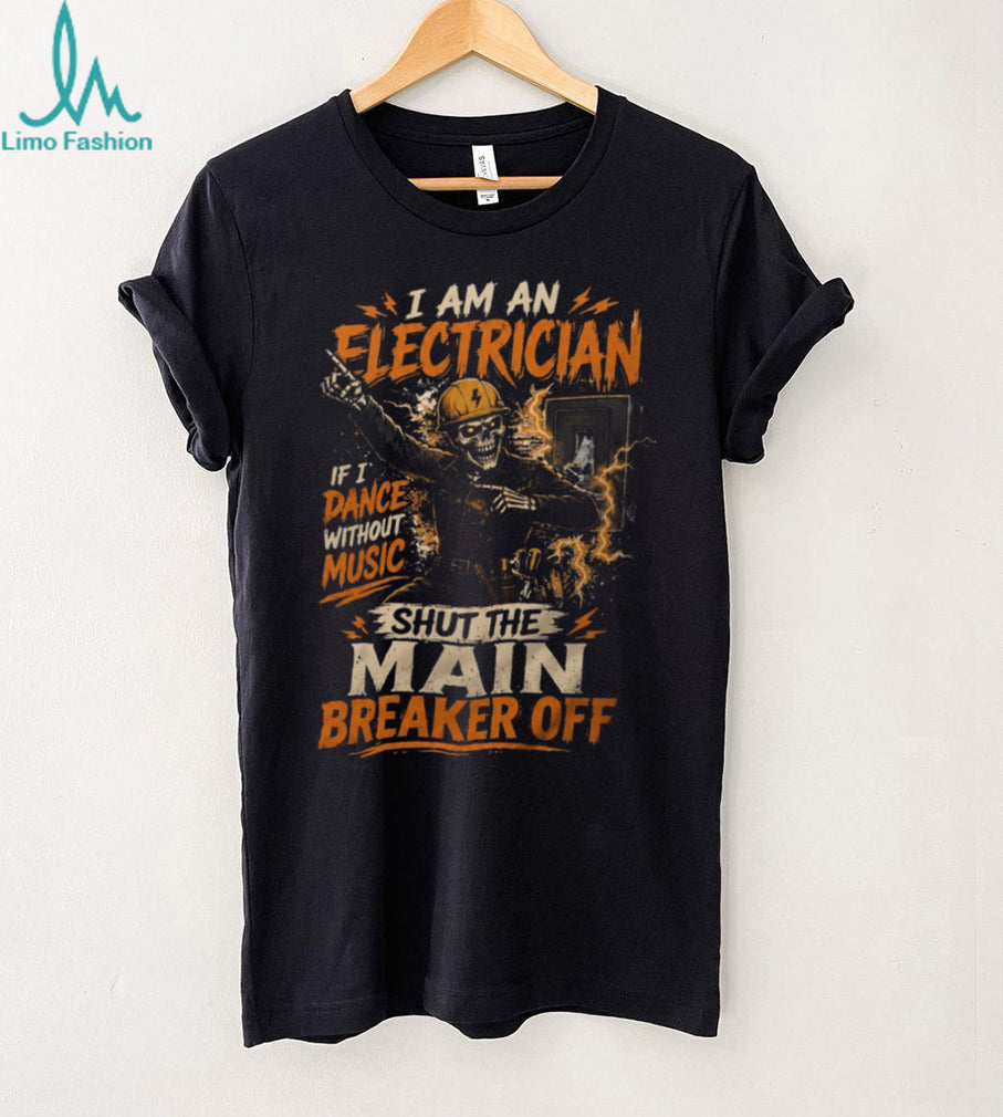 Electrician Skull Main Breaker Off Funny Shirt