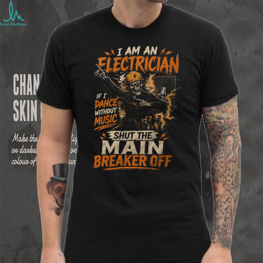 Electrician Skull Main Breaker Off Funny Shirt