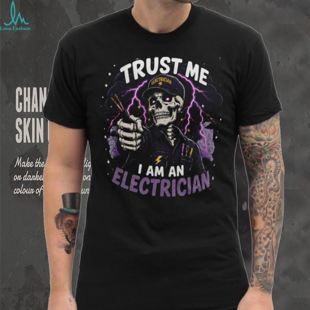 Electrician Trust Me Lightning Skull Shirt