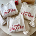 Embroidered I NEED A DIET COKE Sweatshirts, Trendy Sweatshirt, Diet Coke Bottles, Gift for Diet Coke Lover, Soda Gift...
