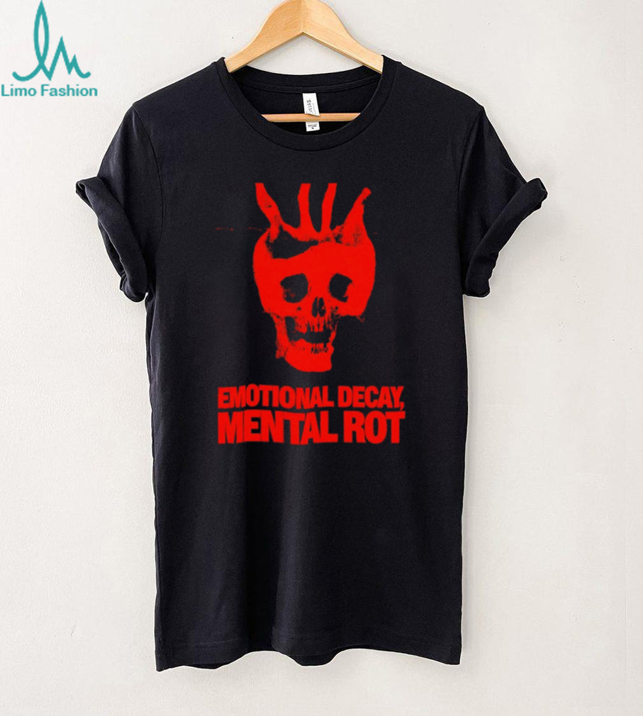 Emotional Decay Mental Rot Skull gothic shirt