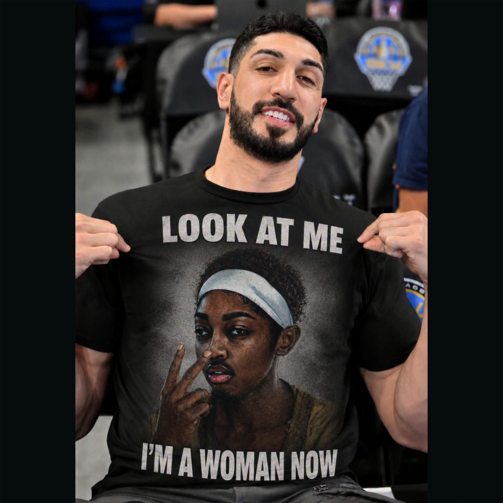 Enes Kanter Freedom Look At Me I’m A Woman Now Shirt