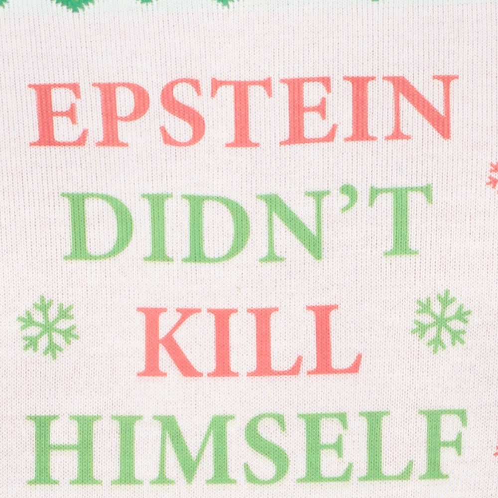 Epstein Didn't Kill Himself Ugly Christmas Sweater