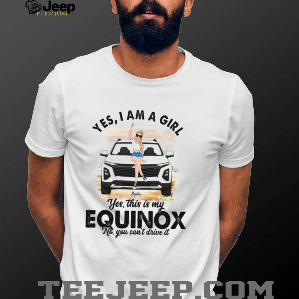 Equinox Girl Car Owner Desert Road Custom Shirt