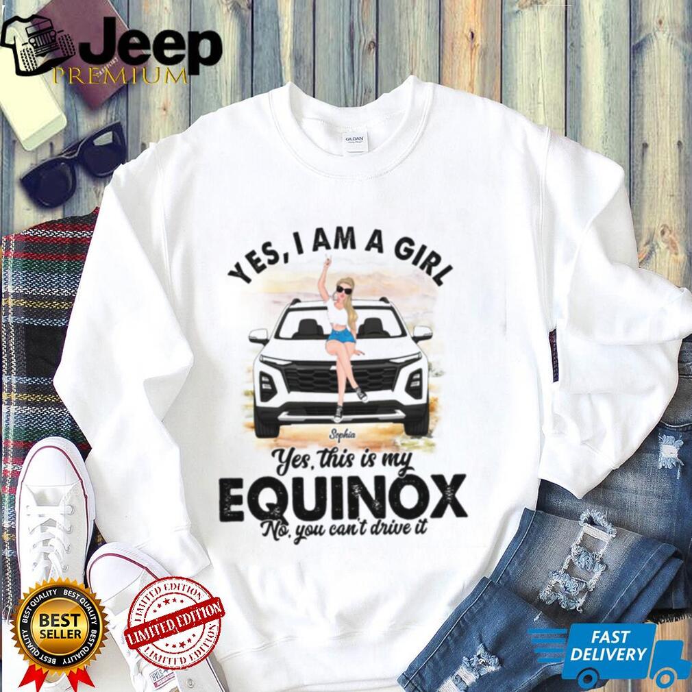 Equinox Girl Car Owner Desert Road Custom Shirt