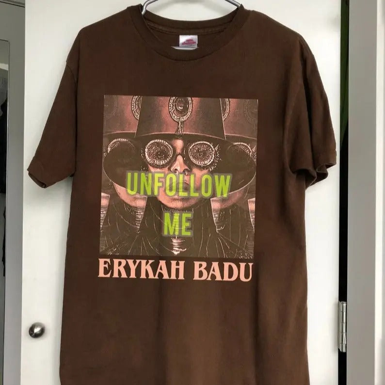 Erykah Badu, Unfollow Me tour shirt, 90s Erykah Badu shirt, Unfollow Me Shirt, Music Rock, Gift For Fans Men Women shirt...