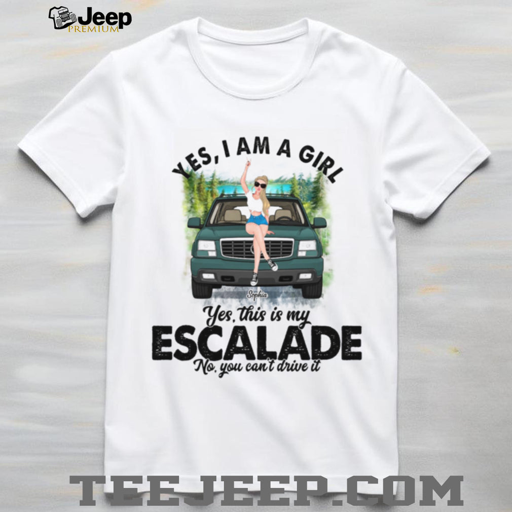 Escalade Girl Car Owner Forest Nature Custom Shirt